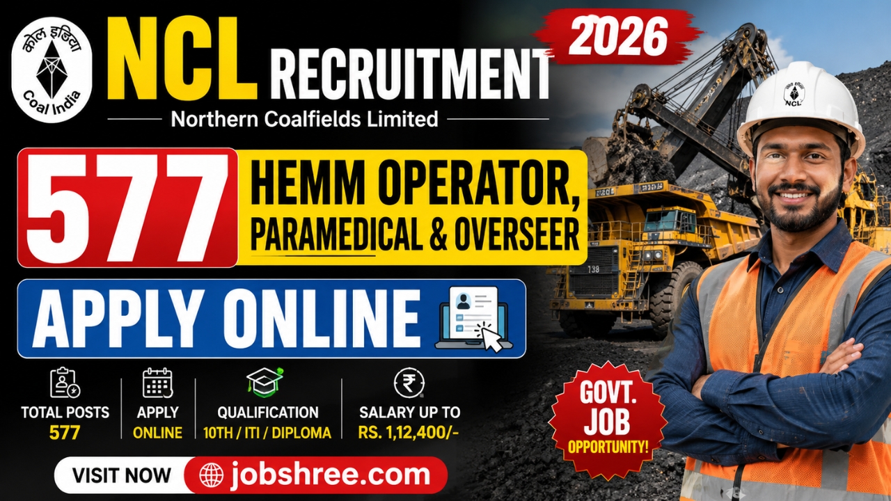 NCL Recruitment 2026 Apply Online for 577 HEMM Operator, Paramedical and Overseer Posts