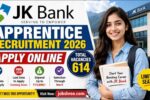 JKBank Recruitment 2026: Apply Online for 614 Apprentice Posts
