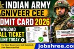 Indian Army Agniveer CEE Admit Card 2026: Download Hall Ticket Online Today with Full Exam Details and Important Instructions