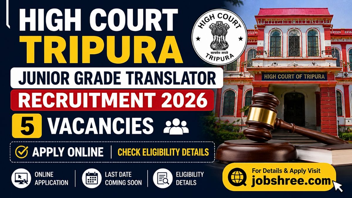 High Court Tripura Junior Grade Translator Recruitment 2026: Apply Online for 5 Vacancies Check Eligibility Details