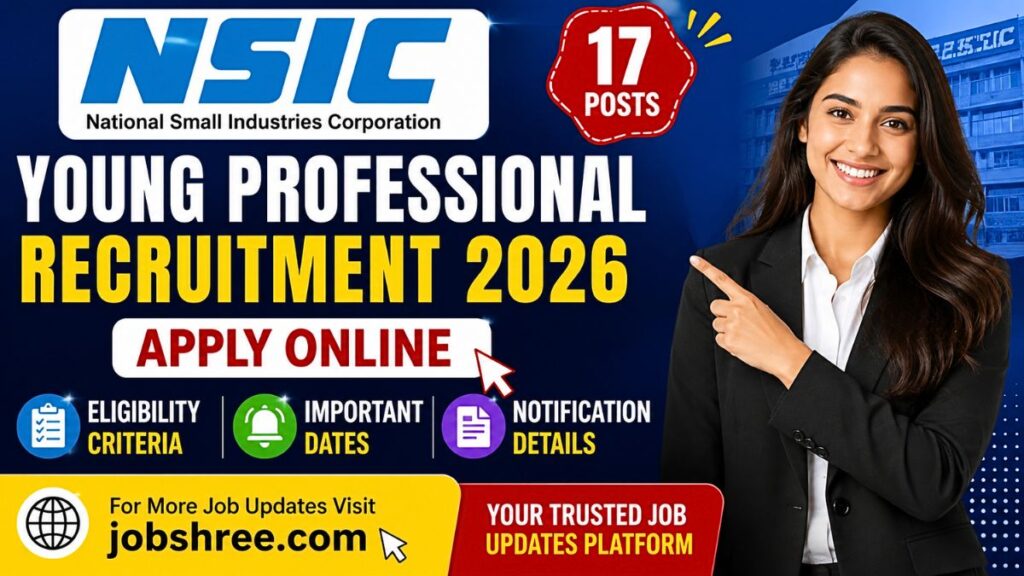 NSIC Young Professional Recruitment 2026: Apply Online for 17 Posts with Eligibility Criteria, Notification and Important Dates