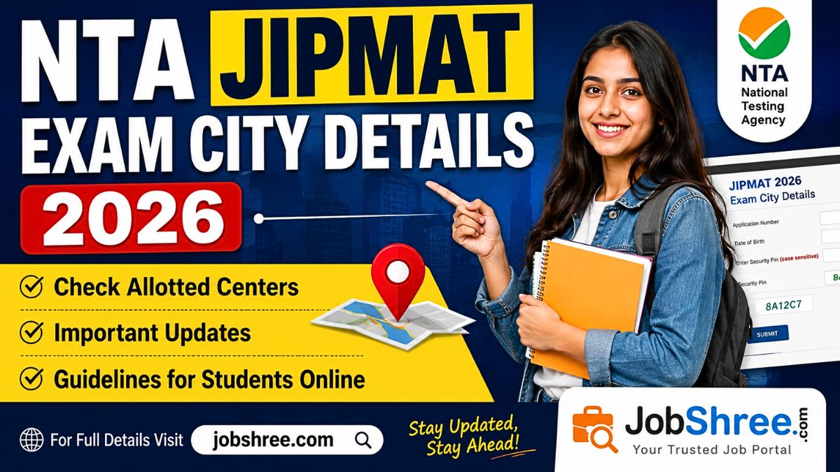NTA JIPMAT Exam City Details 2026: Check Allotted Centers, Important Updates and Guidelines for Students Online