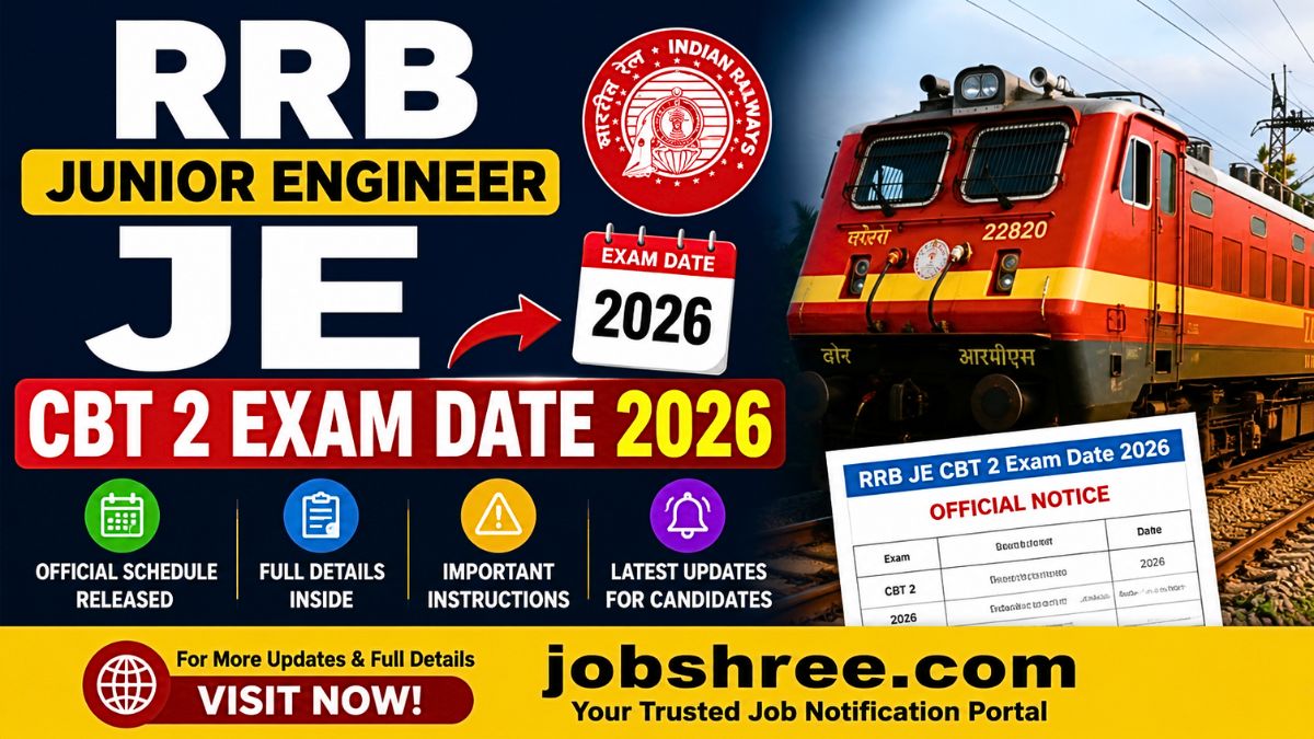 RRB Junior Engineer JE CBT 2 Exam Date 2026: Official Schedule Released with Full Details, Important Instructions and Updates
