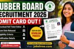 Rubber Board Recruitment Admit Card 2026: Download Hall Ticket Online with Exam Date Eligibility and Notification Details