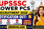 UPSSSC Lower PCS Recruitment 2026: Notification Released with Vacancy Details, Eligibility Criteria and Online Application Link