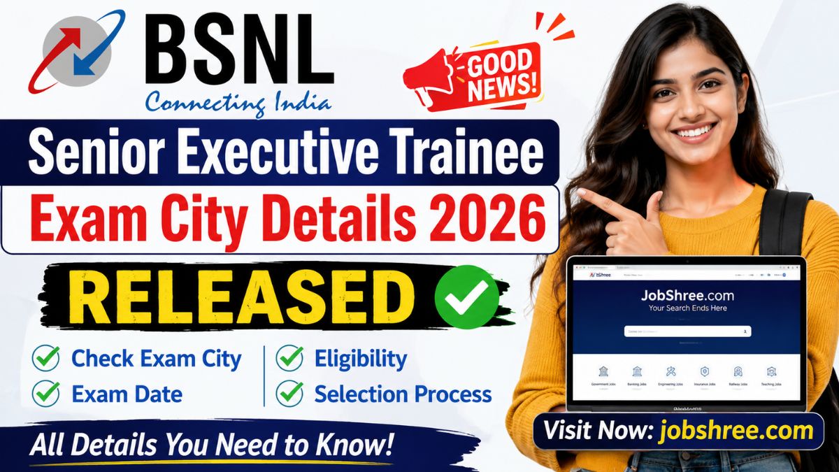 BSNL Senior Executive Trainee Exam City Details 2026 Released: Check Exam City, Exam Date, Eligibility and Complete Selection Process