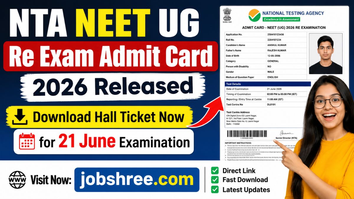NTA NEET UG Re Exam Admit Card 2026 Released: Download Hall Ticket Now for 21 June Examination