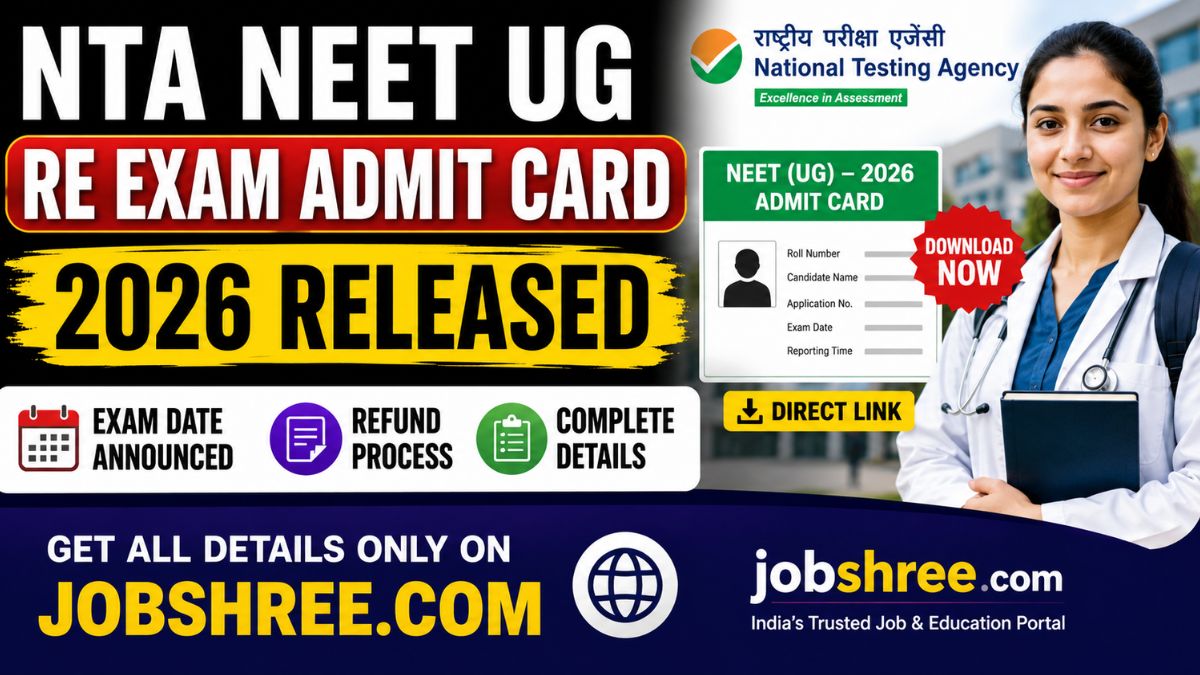 NTA NEET UG Re Exam Admit Card 2026 Released: Download Hall Ticket, Exam Date, Refund Process and Complete Details