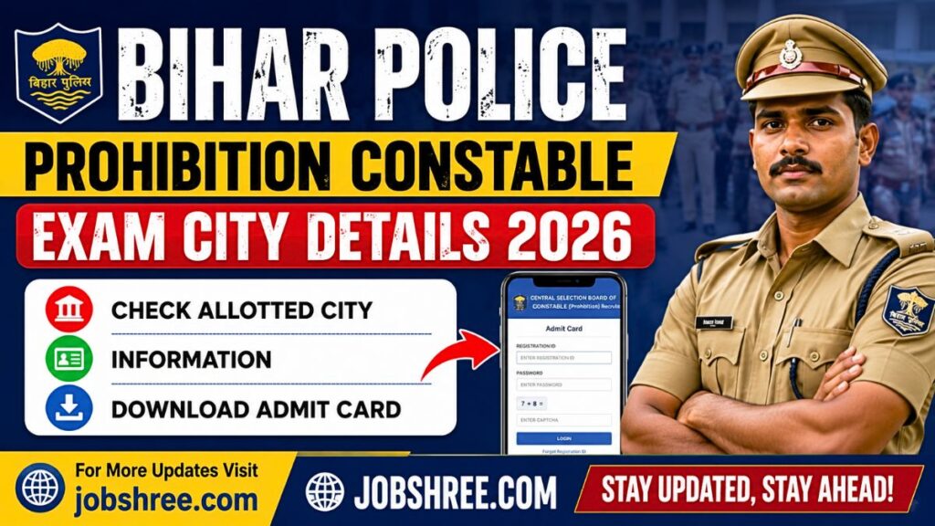 Bihar Police Prohibition Constable Exam City Details 2026: Check Allotted City Information and Download Admit Card
