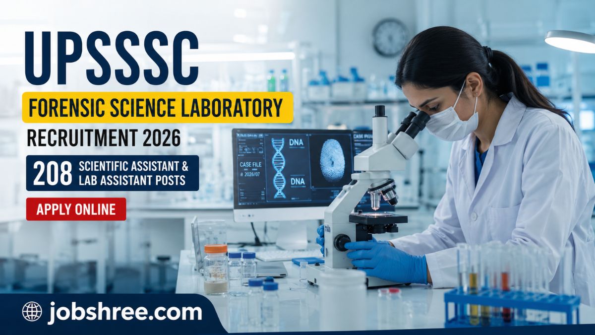 UPSSSC Forensic Science Laboratory Recruitment 2026: Apply Online for 208 Scientific Assistant and Lab Assistant Posts