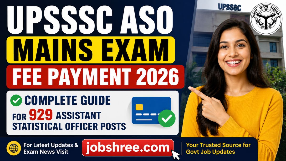 UPSSSC ASO Mains Exam Fee Payment 2026: Complete Guide for 929 Assistant Statistical Officer Posts