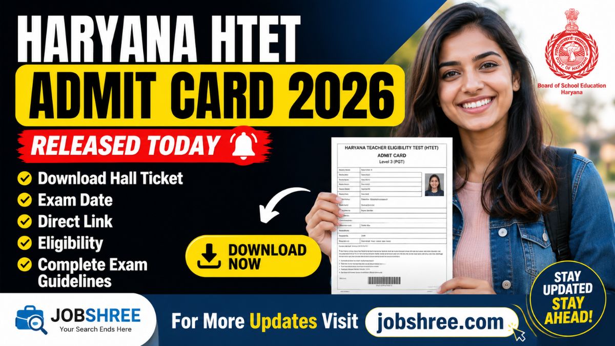Haryana HTET Admit Card 2026 Released Today: Download Hall Ticket, Exam Date, Direct Link, Eligibility and Complete Exam Guidelines